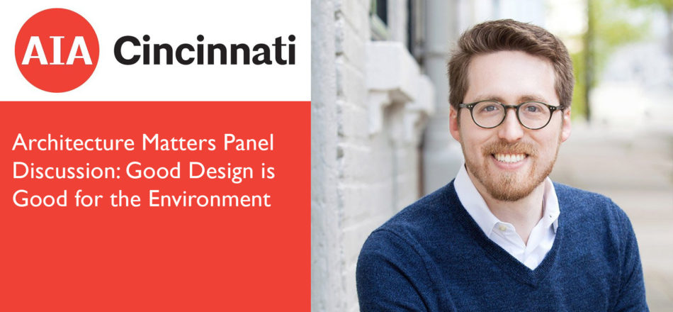 Carl Sterner Moderates AIA Cincinnati Panel on Sustainability