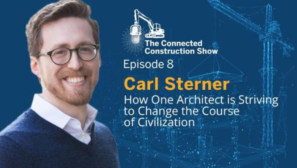 Carl Sterner Interviewed on the Connected Construction Show